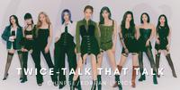 TWICE《Talk that Talk》中韩歌词