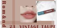 520男生也看得懂的温柔唇色 | romand 23 vintagetaupe
