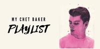 画画的时候听很适合│美国爵士小号手、歌手菜鸟帕克Chet Baker的经典曲目│私人歌单分享
