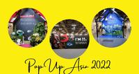 【展览Day】｜Pop Up Asia 2022